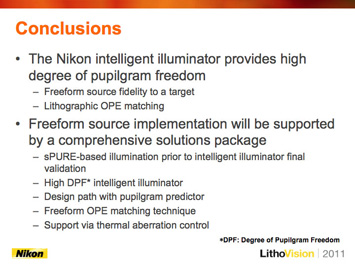 Figure 4. High DPF supports optimal OPE matching for increased tool flexibility (left image). Freeform source implementation will be supported by a comprehensive solutions package from Nikon.